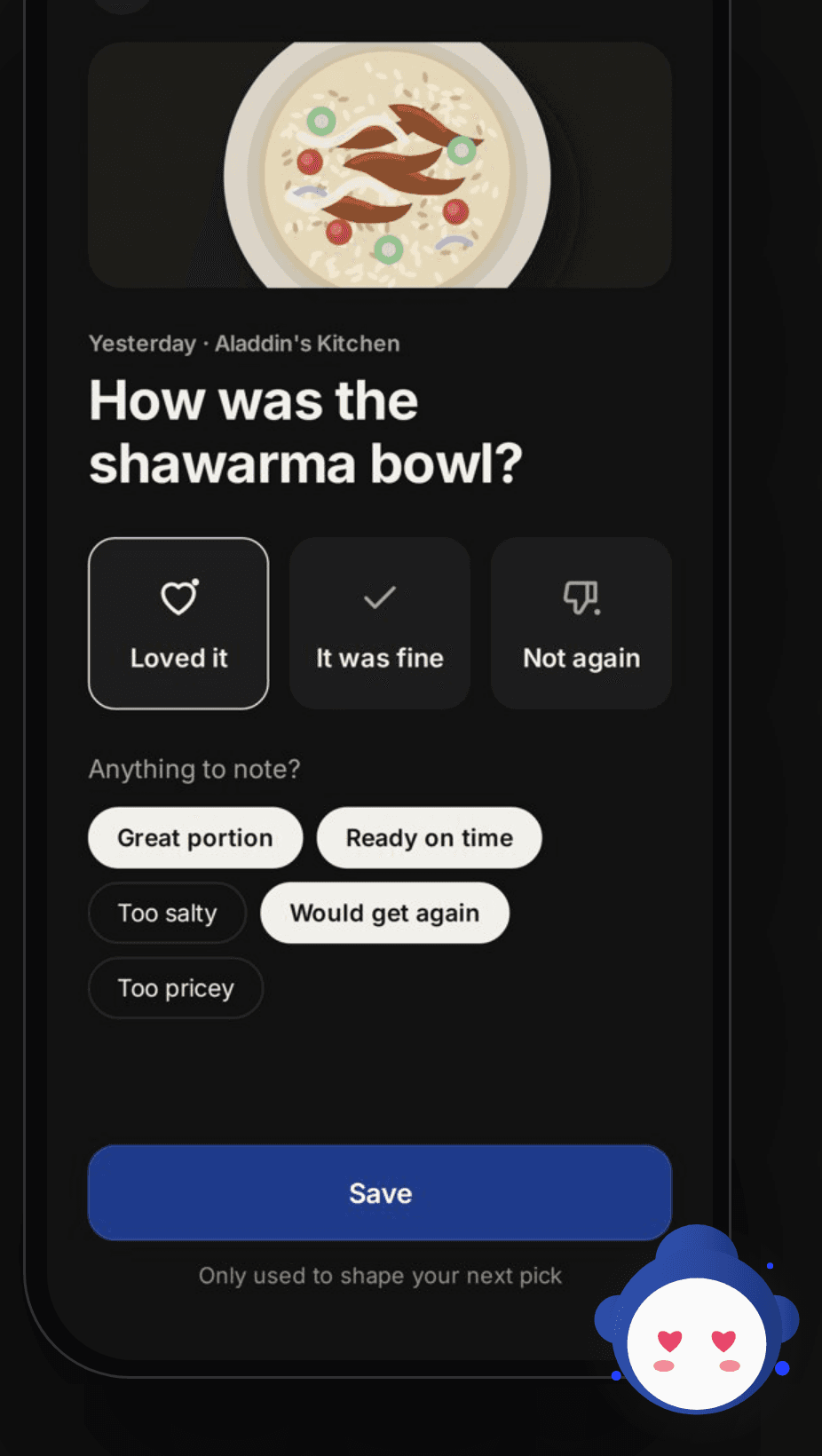 Next day check in asking how the shawarma bowl was